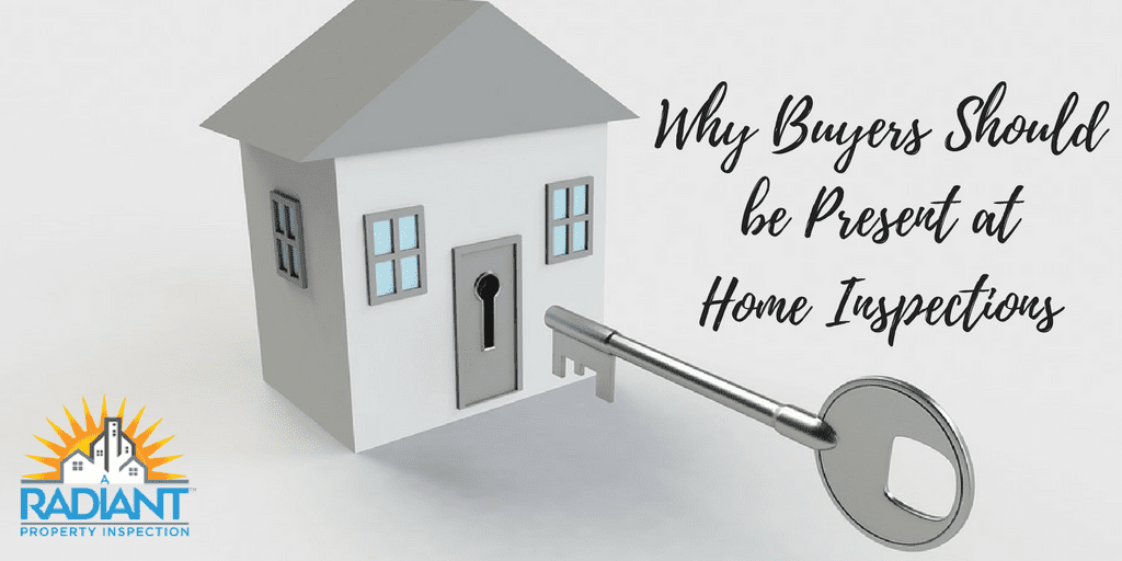 Why Buyers Should be Present at Home Inspections