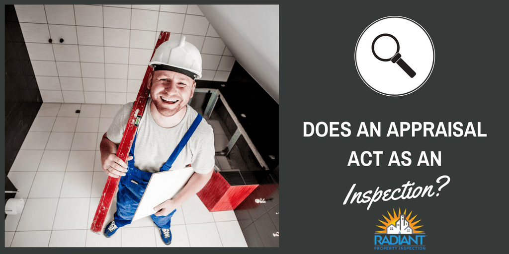Does an Appraisal Act as an Inspection?
