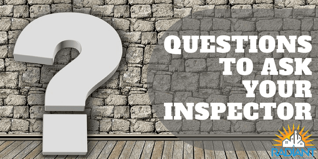 Questions to Ask Your Inspector